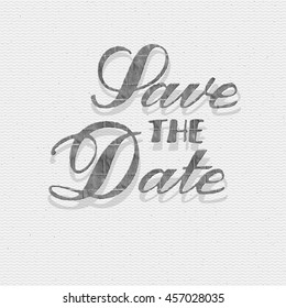 Save the date - calligraphic lettering badge label for design invitation, with shabby texture