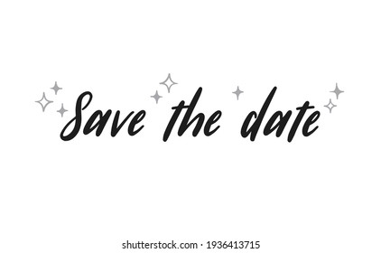 Save the date, calligraphic typography text design. Party or event invitation lettering type.