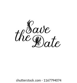 Save the Date calligraphy. Hand lettering wedding phrase for invitations design, cards, banners, photo overlays. Isolated on white background.