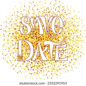 Save the date calligraphy lettering for posters, postcards, posters and decorations. Vector illustration