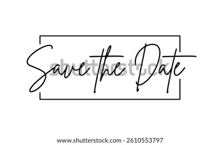 Save the date, calligraphy text. Elegant design for invitation.