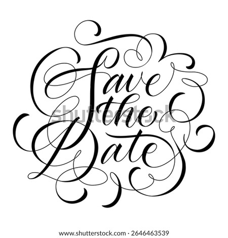 Save the date. Calligraphy text. Hand drawn inscription for wedding invitation. Isolated on white background.
