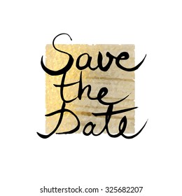 Save the Date card. Elegant Ink hand lettering on abstract gold acrylic texture. Vector illustration.