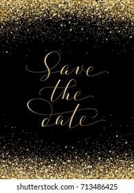 Save the date card with falling glitter confetti frame. Sparkling vector golden dust on black. Hand written custom calligraphy. Great for wedding invitations, cards, banners, photo overlays.