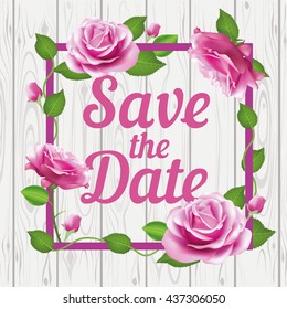 Save the Date card with the frame of rose, flower and leaf. Vector wedding invitation labels on wooden background.