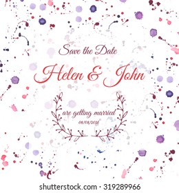 Save the date card with hand drawn watercolor background with stains and splashes. Can be used for wedding invitation, baby shower, anniversary etc. Stock vector.