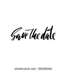 Save the date card. Hand drawn wedding calligraphy. Modern brush calligraphy. Hand drawn lettering background. Ink illustration.