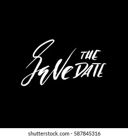 Save the date card. Hand drawn wedding calligraphy. Modern brush calligraphy. Hand drawn lettering background. Ink illustration.