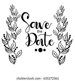 Save the date card. Hand drawn wedding calligraphy. Modern brush calligraphy. lettering background. Ink illustration. Isolated on white background.