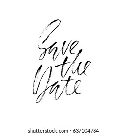Save the date card. Hand drawn wedding calligraphy. Modern brush calligraphy. Hand drawn lettering background. Ink illustration.