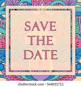 Save the date card on the hand drawn colorful floral pattern in zentangled style for invitation wedding card, romantic personal holiday. eps 10.