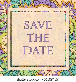 Save the date card on the hand drawn colorful floral pattern in zentangled style for invitation wedding card, romantic personal holiday. eps 10.