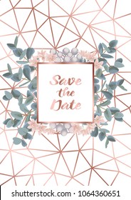 Save the Date card with pink gold geometric frame, flowers and eucalyptus on gentle pink background. Fashion greenery botanical greeting invite with watercolor effect. Template with text place.
