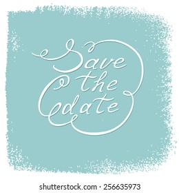 Save the date card. Stylized background. Grunge texture. Vector illustration.