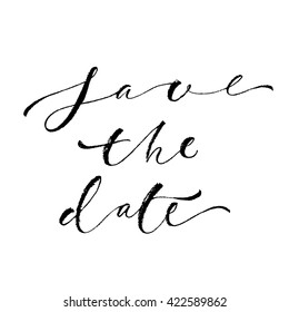 Save the date card template. Hand drawn lettering. Modern calligraphy. Ink illustration. Design for banner, poster, card, invitation, flyer, brochure, t-shirt. Isolated on white background