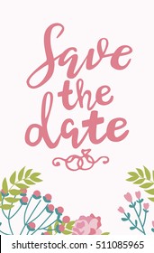 Save the date cards, wedding invitation with hand drawn lettering, flowers and branches. Vector illustration