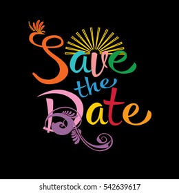 Save the date. Colorful ornate lettering with sun and  flowers. 