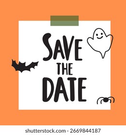 Save the date. Design on Halloween party. Paper note on orange background. Vector illustration.