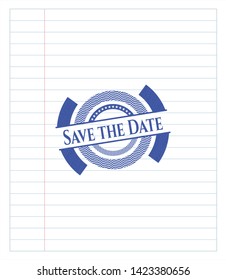 Save the Date emblem draw with pen effect. Blue ink. Vector Illustration. Detailed.
