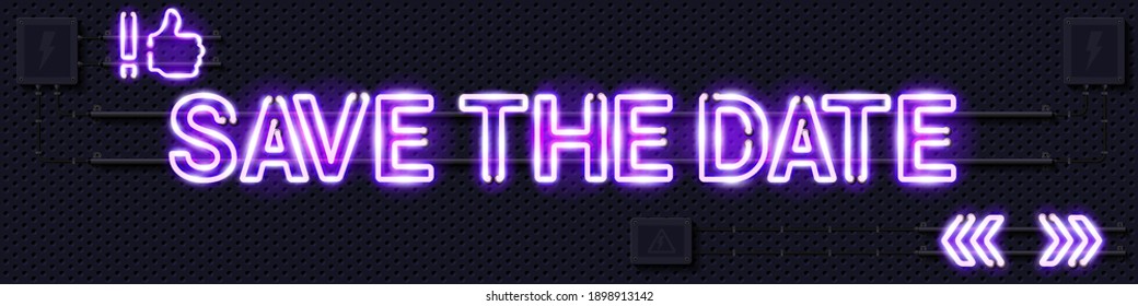 SAVE THE DATE glowing purple neon lamp sign. Realistic vector illustration. Perforated black metal grill wall with electrical equipment.