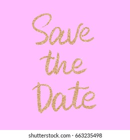 Save the date golden glitter calligraphy. Wedding romantic lettering on trendy pink background