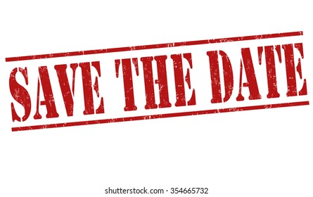 Save the date grunge rubber stamp on white background, vector illustration