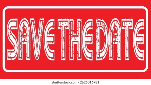  save the date grunge wacky stamp white vector illustration