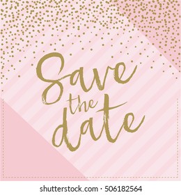 Save the date hand drawn with confetti. Pink and gold color illustration