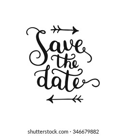 Save the date, hand drawn lettering for design wedding invitation, photo overlays and cards