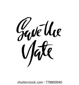 Save the date. Hand drawn lettering for wedding card. Ink modern dry brush typography poster. Vector calligraphy illustration.