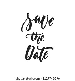 Save the Date - hand drawn wedding romantic lettering phrase isolated on the white background. Fun brush ink vector calligraphy quote for invitations, greeting cards design, photo overlays