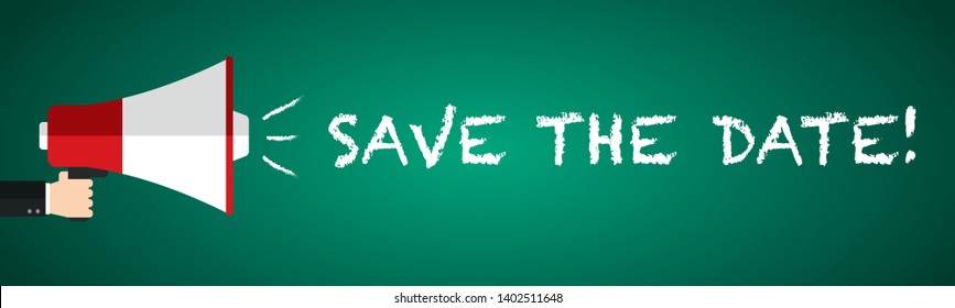 Save the Date. Hand Holding Megaphone Bullhorn. Banner Business, Marketing Advertising Events. Vector illustration. 