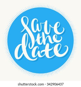 Save the date. Hand lettering.
