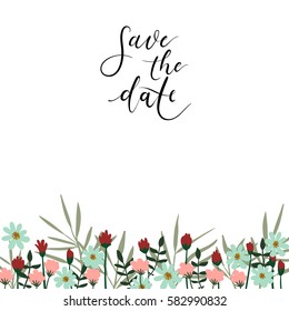 Save The Date Hand Lettering Greeting Card with Floral Frame. Modern Calligraphy. Vector Illustration. Floral Bouquet