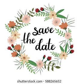 Save The Date Hand Lettering Greeting Card with Floral Wreath. Modern Calligraphy. Handwritten Inscription. Vector Illustration. Floral Frame