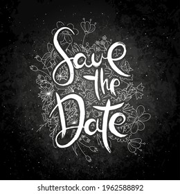 Save the Date. Hand lettering grunge card with flower background. Handcrafted doodle letters in retro style. Hand-drawn vintage vector typography illustration