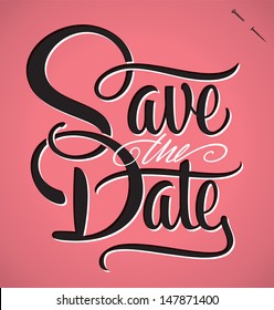 SAVE THE DATE hand lettering -- handmade calligraphy, vector (eps8)