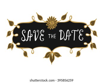 Save the date hand lettering handmade calligraphy. Romantic vector illustration. 