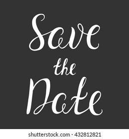 Save the date hand lettering handmade calligraphy. Romantic vector illustration. Vintage typography card.