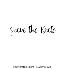 Save the Date hand lettering inscription. Modern Calligraphy Greeting Card. Wedding phrase. Vector Illustration. Isolated on White Background