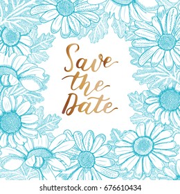 Save the date, ink hand lettering with chrysanthemum flowers and leaves. Hand drawn sketch illustration