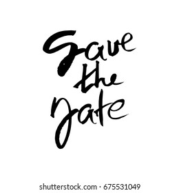 Save the date Ink illustration. Modern brush calligraphy. Isolated on white background.