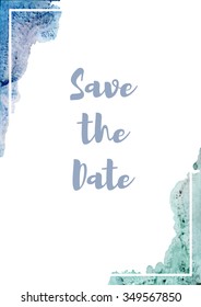 Save the date, ink watercolor hand lettering save the date. Abstract watercolor frame, watercolor background for wedding, birthday, party and much more.
