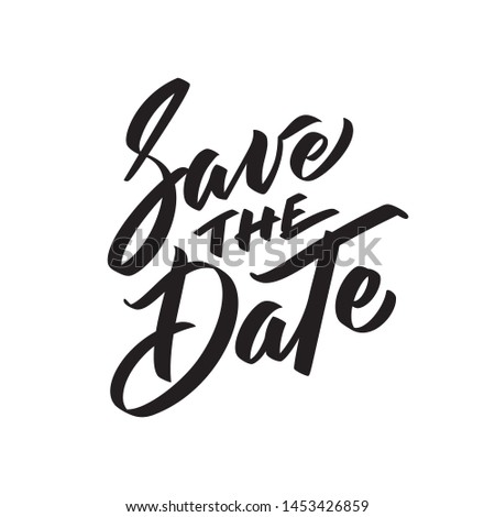Save the date ink writing in modern calligraphy style. Text lettering for wedding card. One color phrase brush calligraphy. Vector isolated on white.