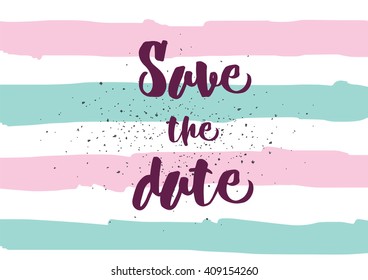 Save the date inscription. Greeting card with calligraphy. Hand drawn lettering design. Typography for banner, poster or clothing design. Vector invitation.