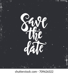 Save the date  Inspirational vector Hand drawn typography poster. T shirt calligraphic design.
