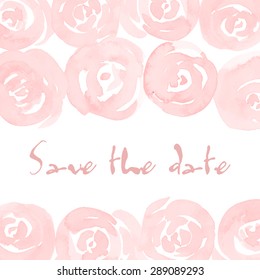 Save The Date invitation with watercolor roses. Vector watercolor floral wedding Invitation.