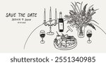 Save the date in La dolce vita sketch style. Hand drawn food illustrations on table. Italian romantic dinner icons. Wine, cheese, charcuterie drawings for wedding invitations, cafe menus and parties.