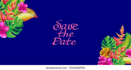 Save the date lettering copy space banner. Palm leaf, monstera, pink plumeria flower,hibiscus blossom, exotic tropical summer flowers and leaves.