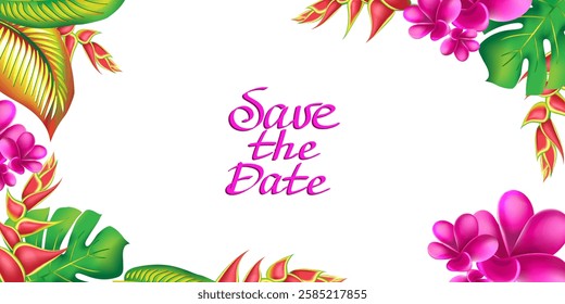 Save the date lettering copy space banner. Palm leaf, monstera, pink plumeria flower,hibiscus blossom, exotic tropical summer flowers and leaves.